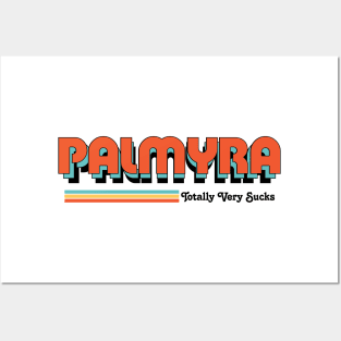 Palmyra - Totally Very Sucks Posters and Art